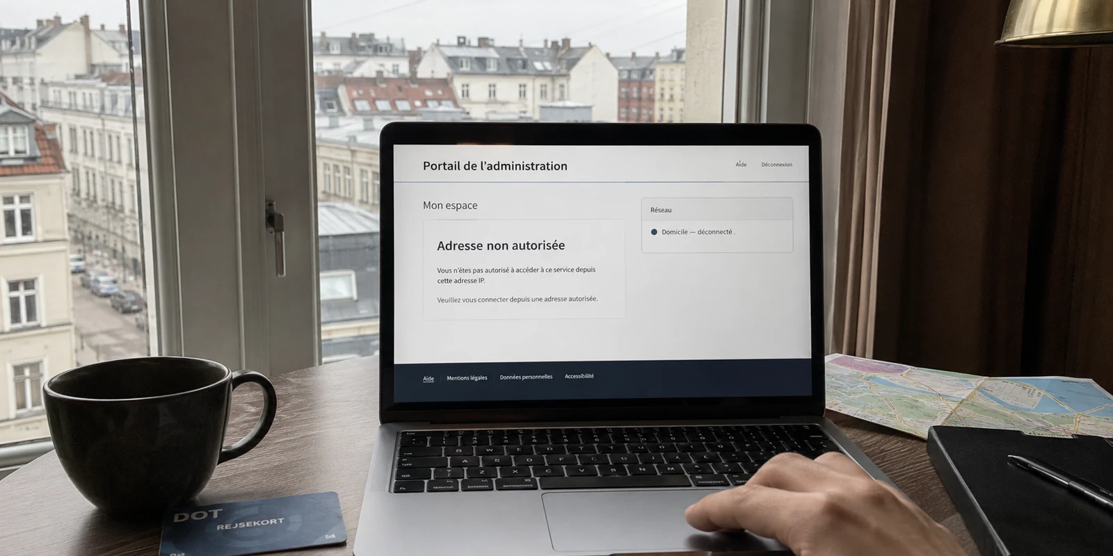 Portail professionnel refusé depuis Copenhague tant que la sortie Internet du domicile reste déconnectée